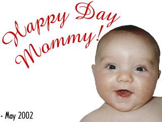 Happy day Mommy!